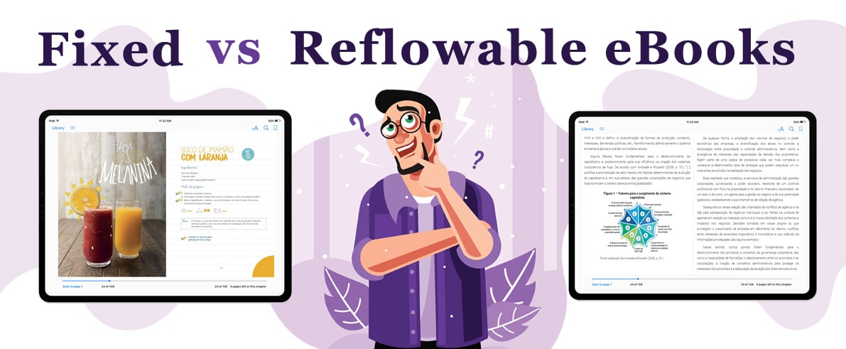 ePub Reflowable vs Fixed layout eBooks: Which one to Choose?