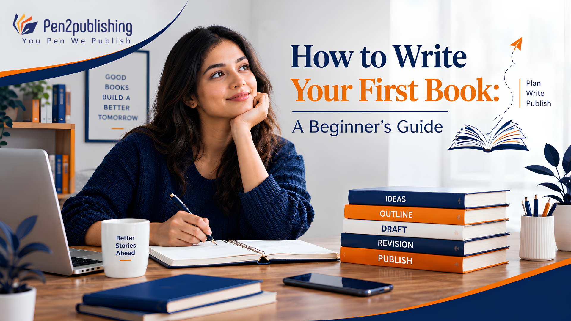 A beginner author writing in a notebook at a desk with books, a laptop, and publishing-themed illustrations, promoting Pen2Publishing’s guide to writing a first book.